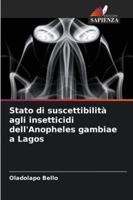 Stato di suscettibilità agli insetticidi dell'Anopheles gambiae a Lagos (Italian Edition) 6208729890 Book Cover