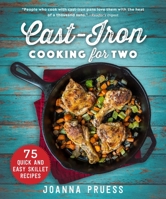 Cast-Iron Cooking for Two: 75 Quick and Easy Skillet Recipes 1510748032 Book Cover