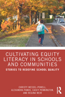 Cultivating Equity Literacy in Schools and Communities: Stories to Redefine School Quality 1032976136 Book Cover
