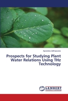 Prospects for Studying Plant Water Relations Using THz Technology 6203472891 Book Cover
