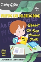 Learn Letters And Numbers ABC 123 Writing And Coloring Book: A Fun Book to Practice Writing for Kids Ages 3-5 for K-2 & K-3 Students, 110 pages, 6x9 inches 167512745X Book Cover