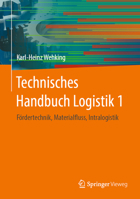 Technisches Handbuch Logistik 1 : F?rdertechnik, Materialfluss, Intralogistik 3662608669 Book Cover