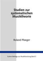 Studien zur Systematischen Musiktheorie 3831138745 Book Cover