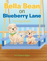 Bella Bean on Blueberry Lane: The Puppy Wonder B0FMVRL9SS Book Cover