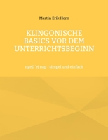 Klingonische Basics vor dem Unterrichtsbeginn: ngeD 'ej nap - simpel und einfach (German Edition) 3758309735 Book Cover