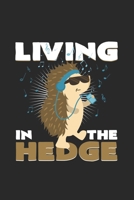 Living in the hedge: 6x9 Hedgehogs lined ruled paper notebook notes 1691088080 Book Cover