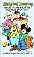 Kasey and Company Cartoon Vol. 1 1329888197 Book Cover
