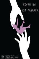 Catch Me, I'm Falling 1542424488 Book Cover