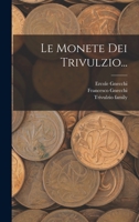 Le Monete Dei Trivulzio... 1017819173 Book Cover