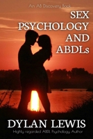 Sex, Psychology and ABDLs B08NR9R493 Book Cover