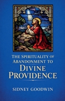 The Spirituality of Abandonment to Divine Providence B0GTW9WL9J Book Cover