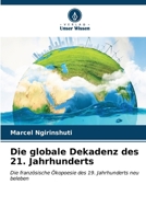 Die globale Dekadenz des 21. Jahrhunderts 6206889548 Book Cover
