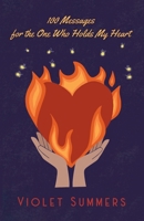 100 Messages for the One Who Holds My Heart B0FTG3NVTR Book Cover