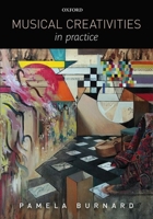 Musical Creativities in Practice 0199583943 Book Cover