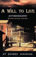 A Will to Live: A Story about Hope and Strength of the Human Spirit 0980327407 Book Cover
