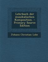Lehrbuch Der Musikalischen Komposition. 1016183232 Book Cover