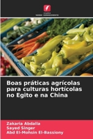 Boas práticas agrícolas para culturas hortícolas no Egito e na China (Portuguese Edition) 6209577407 Book Cover