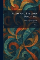 Adam and Eve and Pinch Me: Tales 1025259114 Book Cover