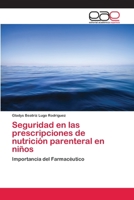 Seguridad en las prescripciones de nutrici�n parenteral en ni�os 6202250690 Book Cover
