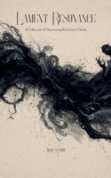 Lament Resonance A Collection of Harrowing Emotions In Verse 9375273245 Book Cover