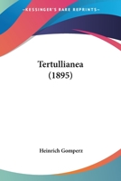 Tertullianea (1895) 1141004712 Book Cover