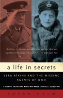 A Life in Secrets: Vera Atkins and the Missing Agents of WWII 1400031400 Book Cover