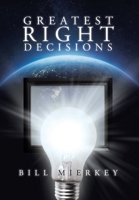 Greatest Right Decisions B0GW1J3Z5D Book Cover