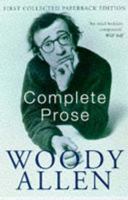 The Complete Prose of Woody Allen