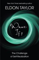 What If?: The Challenge of Self-Realization 1401927378 Book Cover