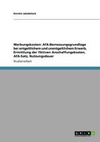 Werbungskosten: AfA-Bemessungsgrundlage bei entgeltlichem und unentgeltlichem Erwerb, Ermittlung der fiktiven Anschaffungskosten, AfA-Satz, Nutzungsdauer 3640795881 Book Cover