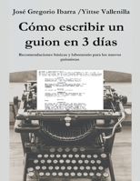 Como escribir un guion en 3 dias B0C63VDMKM Book Cover