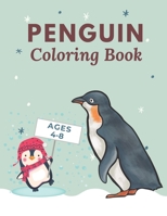 Penguin Coloring Books Ages 4-8: Animal Coloring Book For Kids Activities For Toddlers, Preschoolers B087S91F66 Book Cover