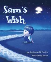 Sam's Wish 1631778285 Book Cover