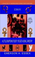 A Little Eruption of Deity: I'Ve Got a Song, Tapestry  a Collection of Inspiring Short Stories, Poetry and Prose 1403363811 Book Cover