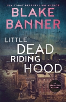 Little Dead Riding Hood : A Dead Cold Mystery 1636960138 Book Cover