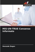 MIS-UN-TRUE Consenso informato 6209427138 Book Cover