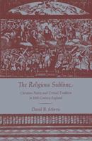 The Religious Sublime: Christian Poetry and Critical Tradition in 18th-Century England 0813112702 Book Cover