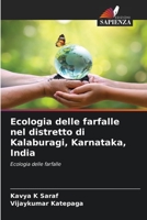 Ecologia delle farfalle nel distretto di Kalaburagi, Karnataka, India: Ecologia delle farfalle 6206365425 Book Cover