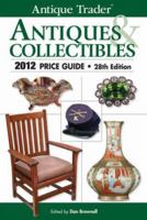 Antique Trader Antiques & Collectibles 2012 Price Guide 1440216959 Book Cover