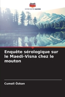 Enquête sérologique sur le Maedi-Visna chez le mouton 6205668505 Book Cover