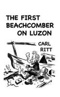 The First Beachcomber on Luzon 1493611798 Book Cover