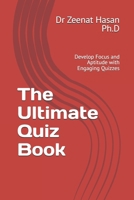 The Ultimate Quiz Book: Develop Focus and Aptitude with Engaging Quizzes B0DPXRFVLL Book Cover