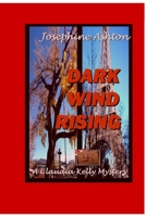 DARK WIND RISING: A Claudia Kelly Mystery 1794747036 Book Cover