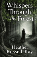 Whispers Through the Forest 1919363602 Book Cover