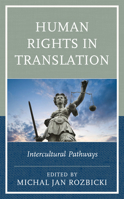 Human Rights in Translation: Intercultural Pathways 1498581439 Book Cover