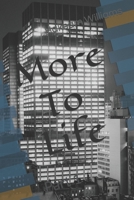 More To Life: Part 1 B09YQLL7Z7 Book Cover