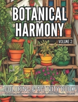 Botanical Harmony Volume 2: Coloring & Activity Book for Adults B0CTFMGZLH Book Cover