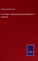 On Foreign Jurisdiction and the Extradition of Criminals 1289347050 Book Cover