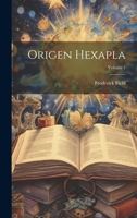 Origen Hexapla; Volume 1 1021172537 Book Cover
