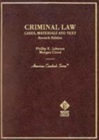 Criminal Law: Cases, Materials, and Texts (American Casebook Series) 0314064109 Book Cover